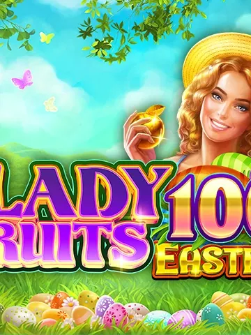 Lady Fruits Easter 100